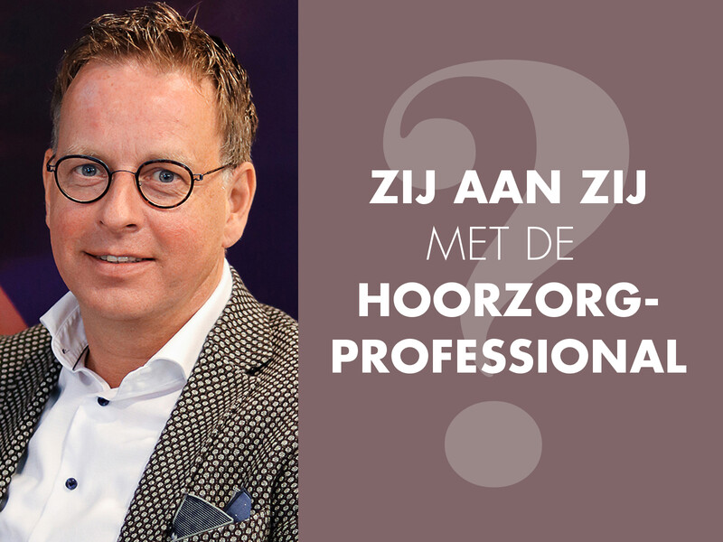 Zij aan zij met de hoorzorgprofessional: Comfoor